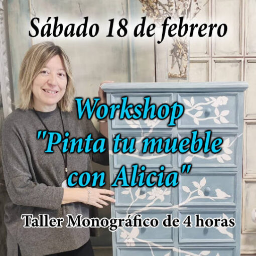Curso taller de decoración de muebles "Pinta tu mueble con Alicia", sábado 18 de febrero 2023 - Taller de decoración de muebles antiguos Alicia Designart Madrid